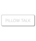 PILLOW TALK