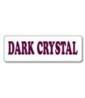 DARK CRYSTAL