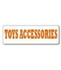 TOYS ACCESSORIES