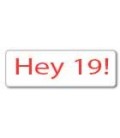 HEY 19!