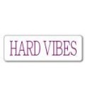 HARD VIBES