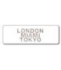 LONDON MIAMI TOKIO